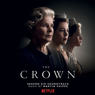The Crown Season 6 (Martin Phipps)
